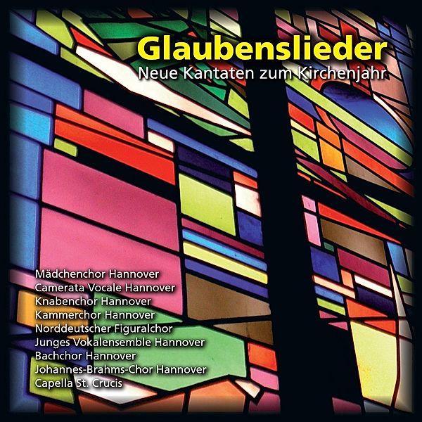 Glaubenslieder-Neue Kantaten Zum Kirche, Mädchenchor Hannover, Knabenchor Hannover