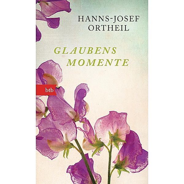 Glaubensmomente, Hanns-Josef Ortheil