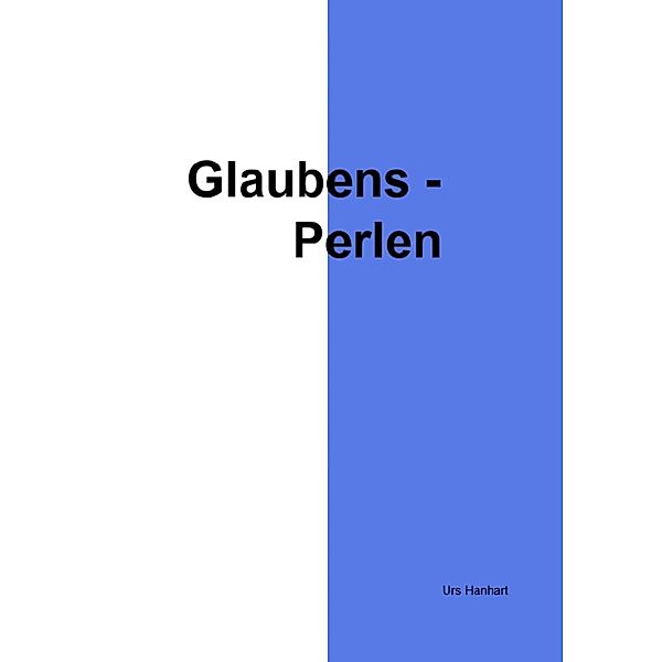 Glaubensperlen, Urs Hanhart