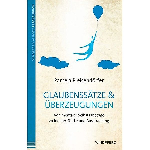 Glaubenssätze & Überzeugungen, Pamela Preisendörfer