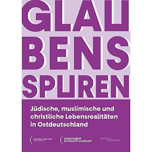 Glaubensspuren / Denkfabrik Schalom Aleikum Bd.2, Zentralrat der Juden in Deutschland (Hg.