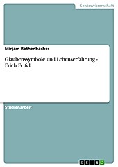 Glaubenssymbole und Lebenserfahrung - Erich Feifel - eBook - Mirjam Rothenbacher,