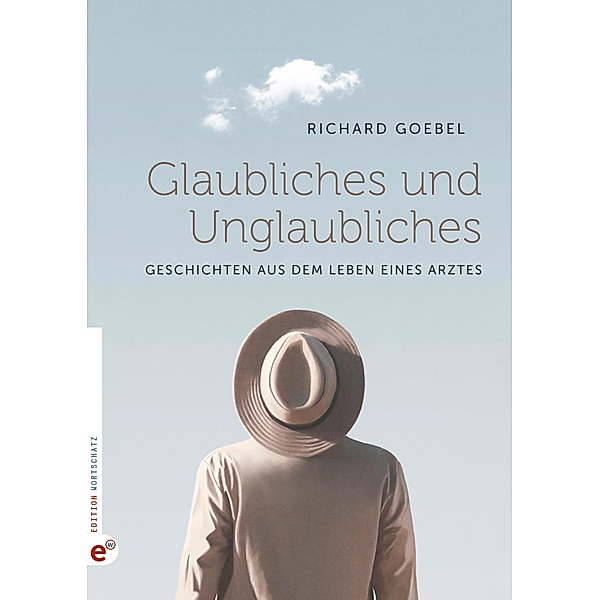 Glaubliches und Unglaubliches, Richard Goebel