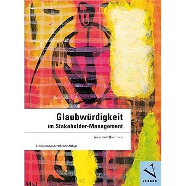 Glaubwürdigkeit im Stakeholder-Management, Jean-Paul Thommen