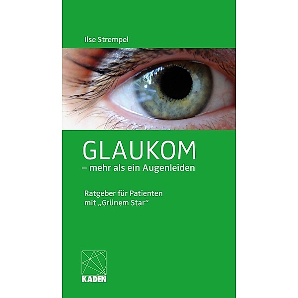 Glaukom - mehr als ein Augenleiden, Ilse Strempel