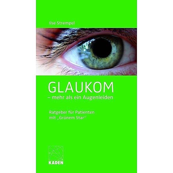 Glaukom - mehr als ein Augenleiden, Ilse Strempel