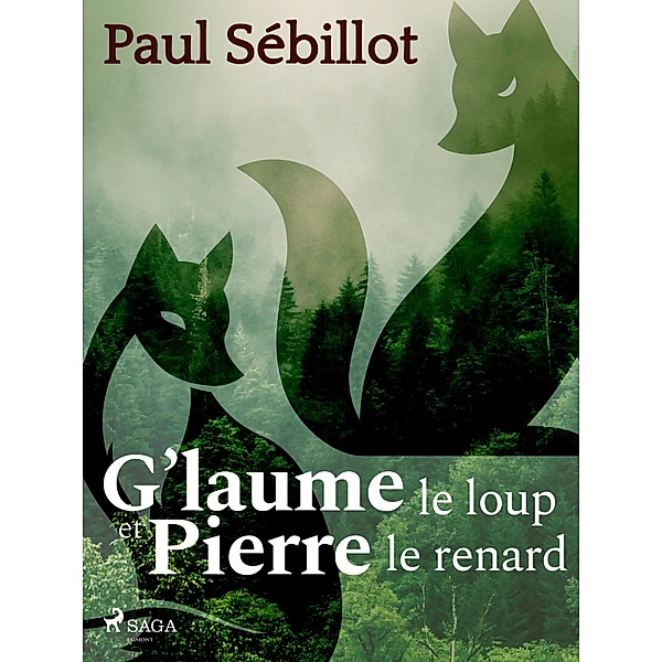 G'laume le loup et Pierre le renard, Paul Sébillot