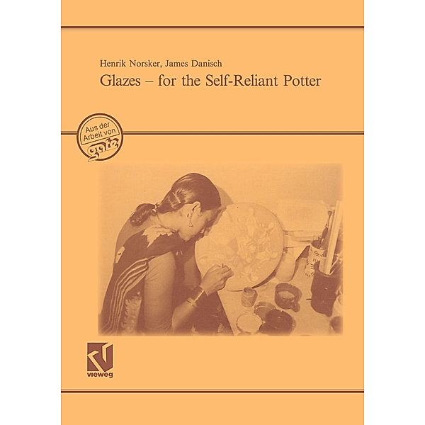 Glazes - for the Self-Reliant Potter, Henrik Norsker
