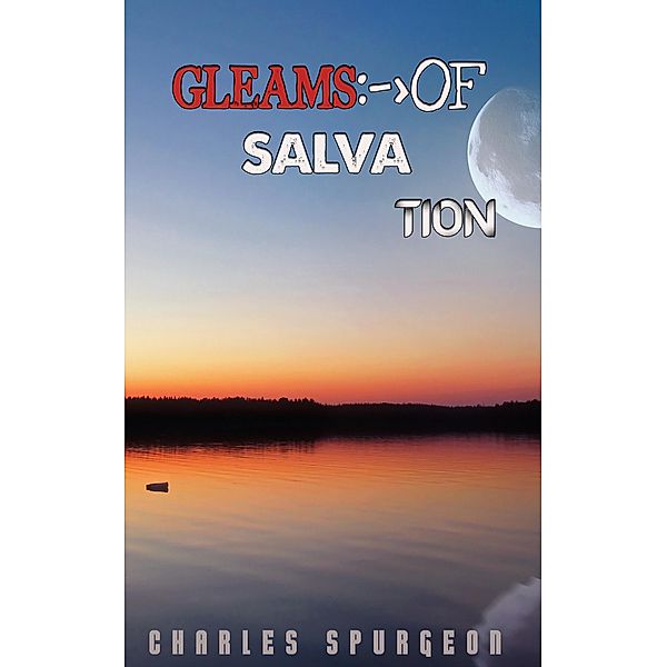 Gleams Of Salvation, Charles H. Spurgeon