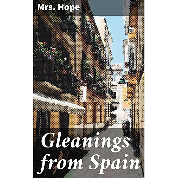 Gleanings from Spain, Hope