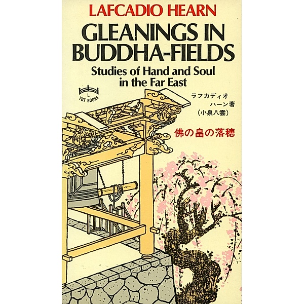Gleanings in Buddha Field, Lafcadio Hearn