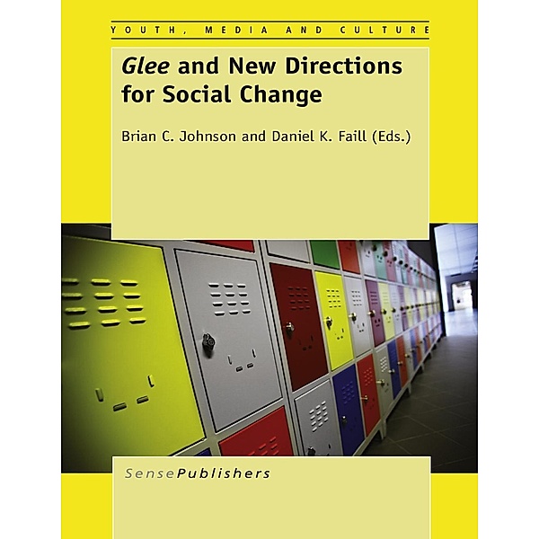 Glee and New Directions for Social Change / Youth, Media, & Culture Series