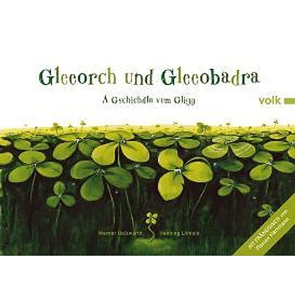 Gleeorch und Gleeobadra, Werner Holzwarth