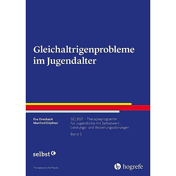 Gleichaltrigenprobleme im Jugendalter, Eva Dresbach, Manfred Döpfner