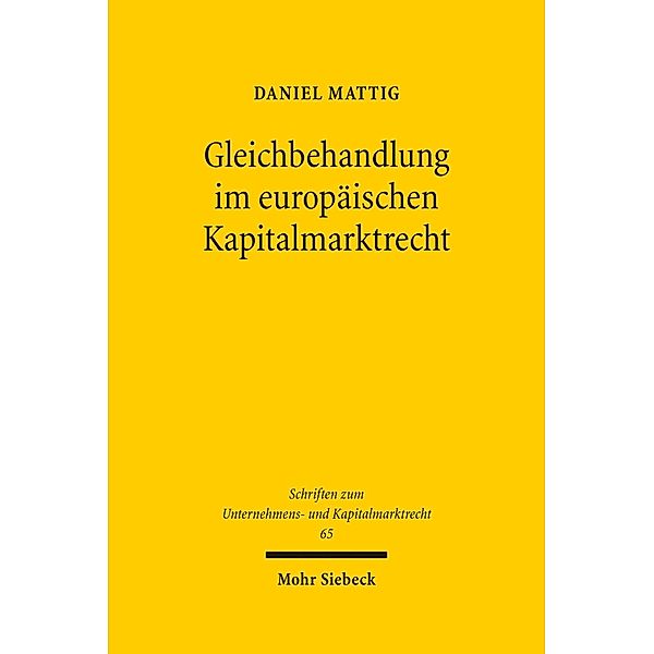 Gleichbehandlung im europäischen Kapitalmarktrecht, Daniel Mattig