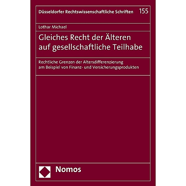 Gleiches Recht der Älteren auf gesellschaftliche Teilhabe / Düsseldorfer Rechtswissenschaftliche Schriften Bd.155, Lothar Michael