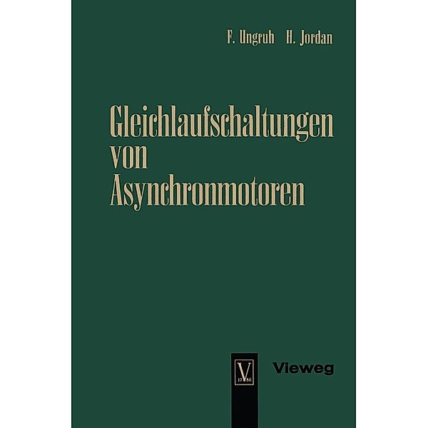 Gleichlaufschaltungen von Asynchronmotoren, Florenz Ungruh