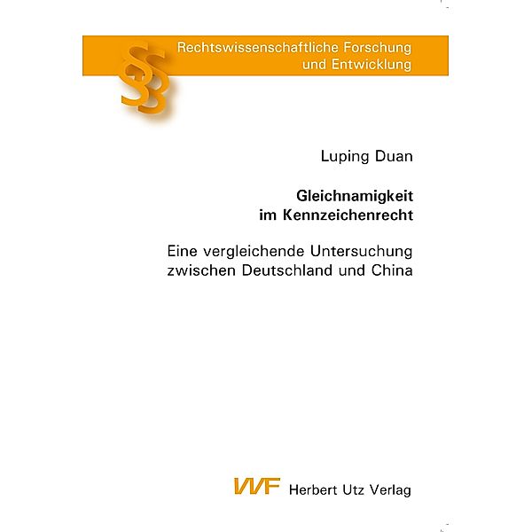 Gleichnamigkeit im Kennzeichenrecht / Rechtswissenschaftliche Forschung und Entwicklung Bd.823, Luping Duan