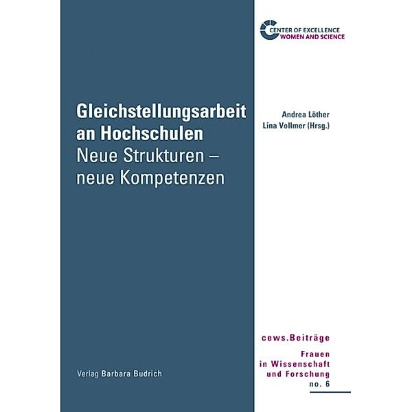 Gleichstellungsarbeit an Hochschulen / cews. Frauen in Wissenschaft und Forschung Bd.6, Andrea Löther, Lina Vollmer