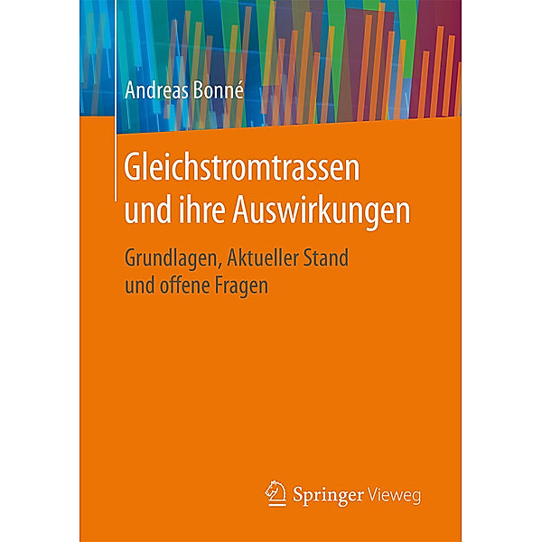 Gleichstromtrassen und ihre Auswirkungen, Andreas Bonné