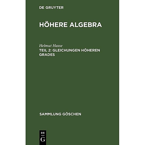 Gleichungen höheren Grades / Sammlung Göschen Bd.932, Helmut Hasse