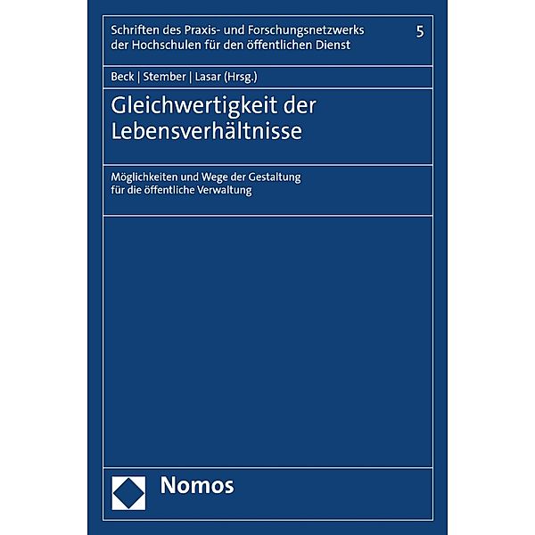 Gleichwertigkeit der Lebensverhältnisse / Schriften des Praxis- und Forschungsnetzwerks der Hochschulen für den öffentlichen Dienst Bd.5