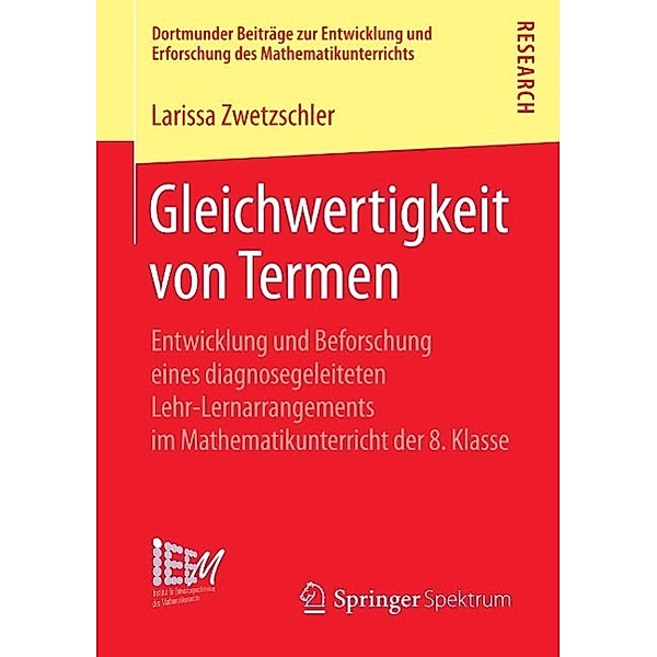 Gleichwertigkeit von Termen / Dortmunder Beiträge zur Entwicklung und Erforschung des Mathematikunterrichts, Larissa Zwetzschler