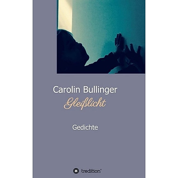 Gleisslicht, Carolin Bullinger