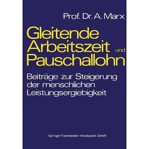 Gleitende Arbeitszeit und Pauschallohn, August Marx