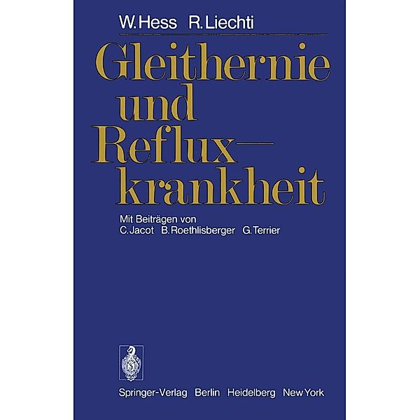 Gleithernie und Refluxkrankheit, W. Hess, R. Liechti