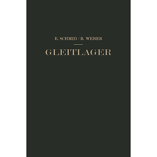 Gleitlager, Erich Schmid, Richard Weber