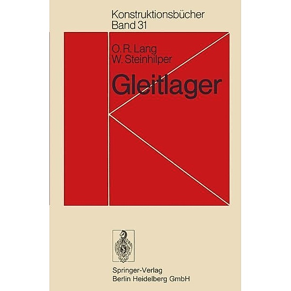 Gleitlager / Konstruktionsbücher Bd.31, O. R. Lang, W. Steinhilper