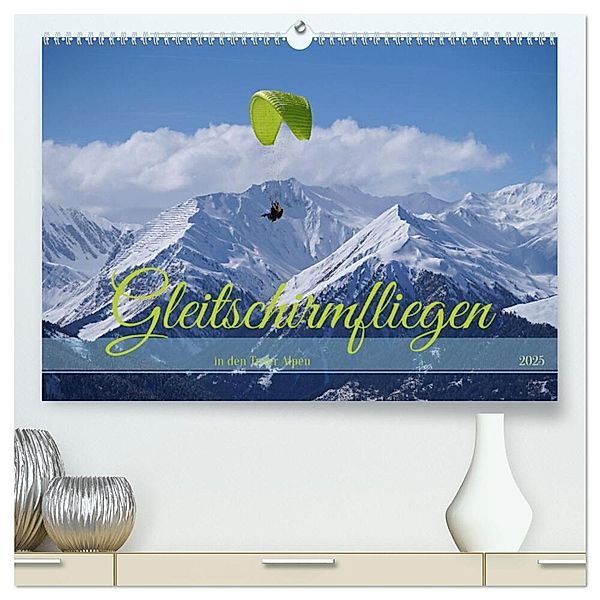 Gleitschirmfliegen in den Tuxer Alpen (hochwertiger Premium Wandkalender 2025 DIN A2 quer), Kunstdruck in Hochglanz, Calvendo, Babett Paul - Babetts Bildergalerie