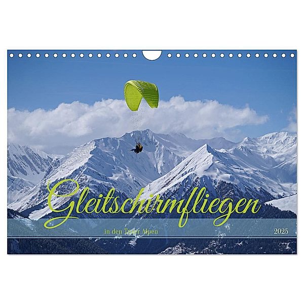 Gleitschirmfliegen in den Tuxer Alpen (Wandkalender 2025 DIN A4 quer), CALVENDO Monatskalender, Calvendo, Babett Paul - Babetts Bildergalerie