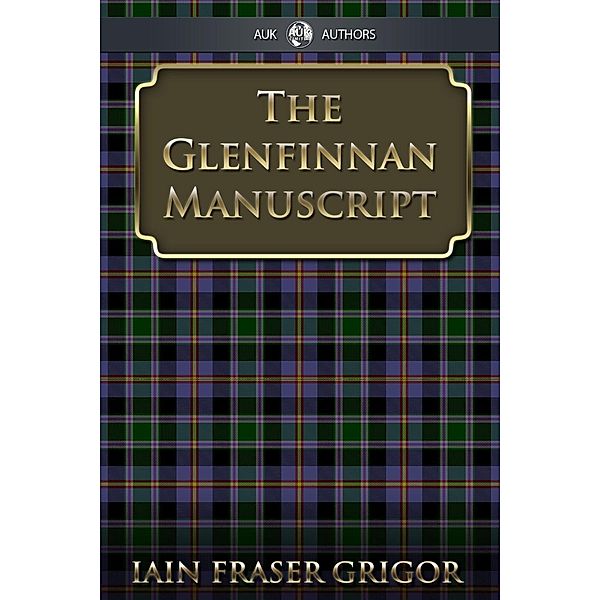 Glenfinnan Manuscript, Iain Fraser Grigor