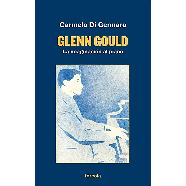 Glenn Gould / Señales Bd.34, Carmelo Di Gennaro