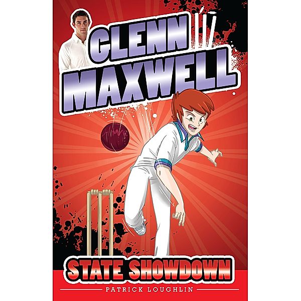Glenn Maxwell 3: State Showdown / Puffin Classics, Patrick Loughlin, Glenn Maxwell