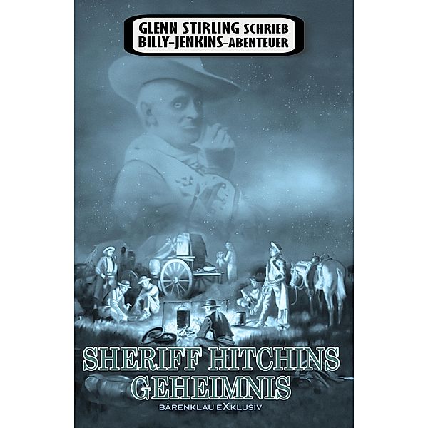Glenn Stirling schrieb Billy-Jenkins-Abenteuer: Sheriff Hitchins Geheimnis, Glenn Stirling
