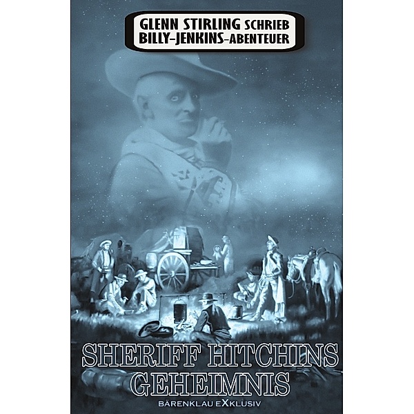 Glenn Stirling schrieb Billy-Jenkins-Abenteuer: Sheriff Hitchins Geheimnis, Glenn Stirling