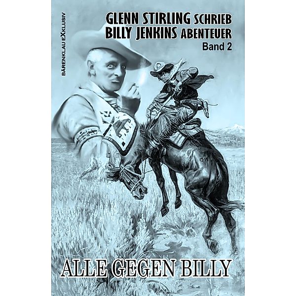 Glenn Stirling schrieb Billy-Jenkins-Abenteuer - Band 2: Alle gegen Billy, Glenn Stirling