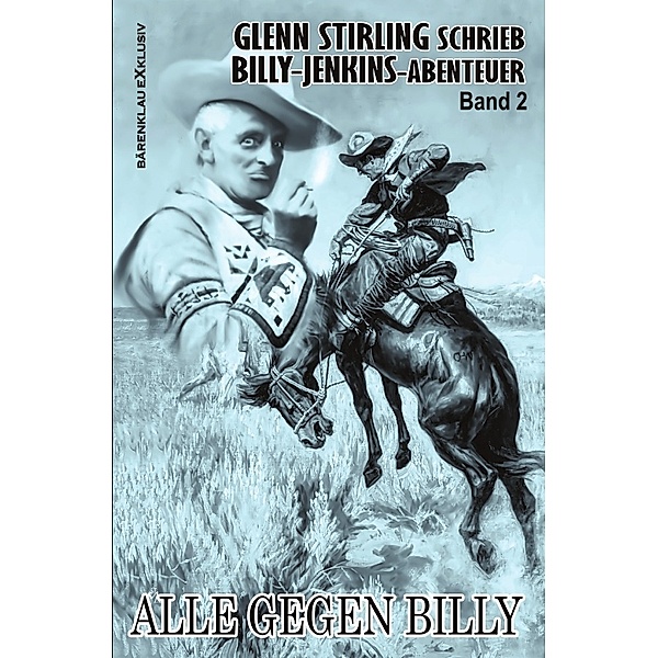 Glenn Stirling schrieb Billy-Jenkins-Abenteuer - Band 2: Alle gegen Billy, Glenn Stirling