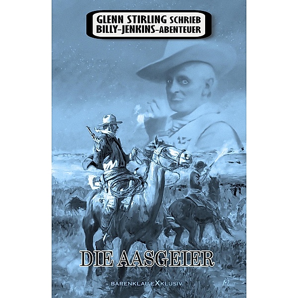 Glenn Stirling schrieb Billy-Jenkins-Abenteuer: Die Aasgeier, Glenn Stirling