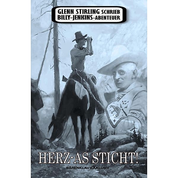 Glenn Stirling schrieb Billy-Jenkins-Abenteuer: Herz-As sticht!, Glenn Stirling