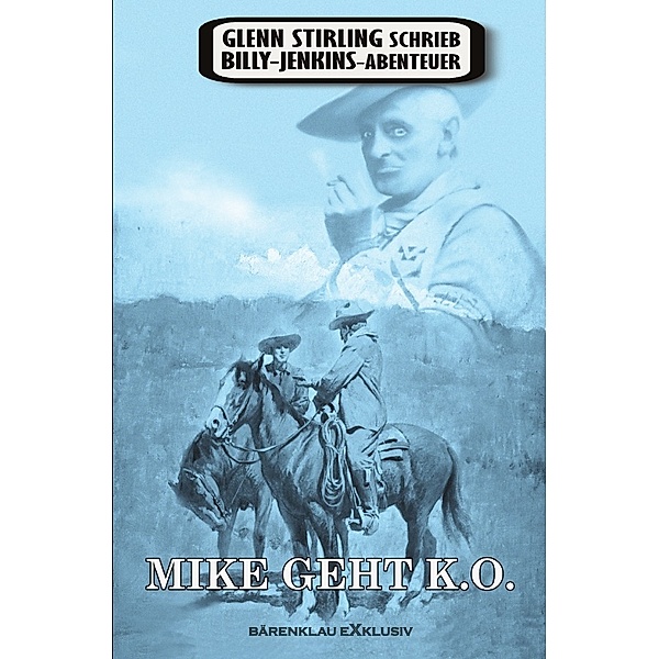 Glenn Stirling schrieb Billy-Jenkins-Abenteuer: Mike geht k. o., Glenn Stirling