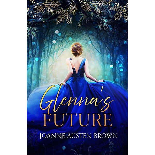 Glenna's Future (Come With Me, #3) / Come With Me, Joanne Austen Brown