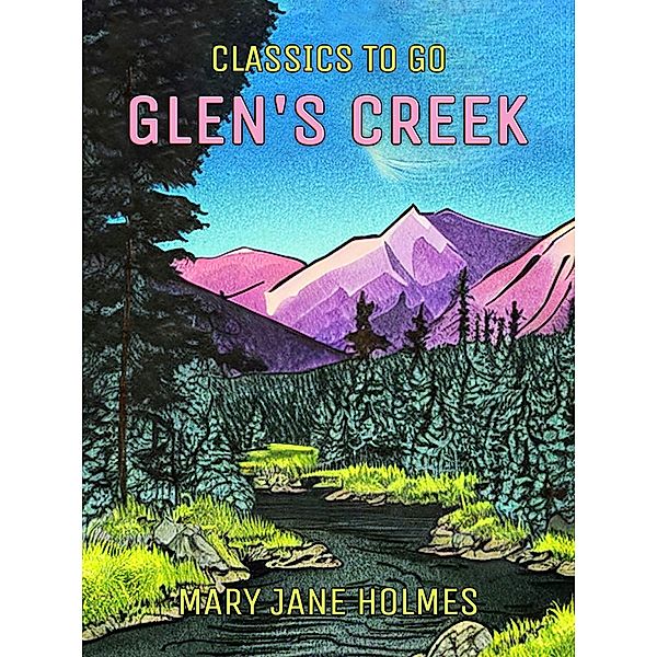 Glen's Creek, Mary Jane Holmes