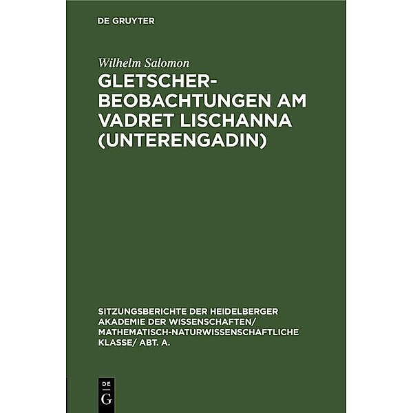 Gletscherbeobachtungen am Vadret Lischanna (Unterengadin), Wilhelm Salomon