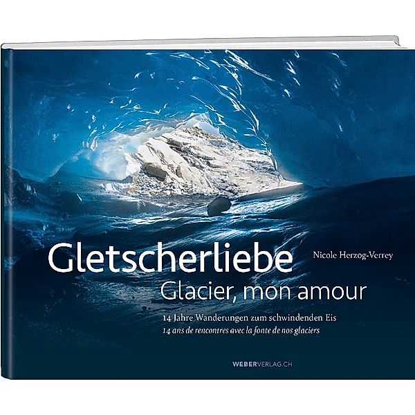 Gletscherliebe / Glacier, mon amour, Nicole Herzog Verrey