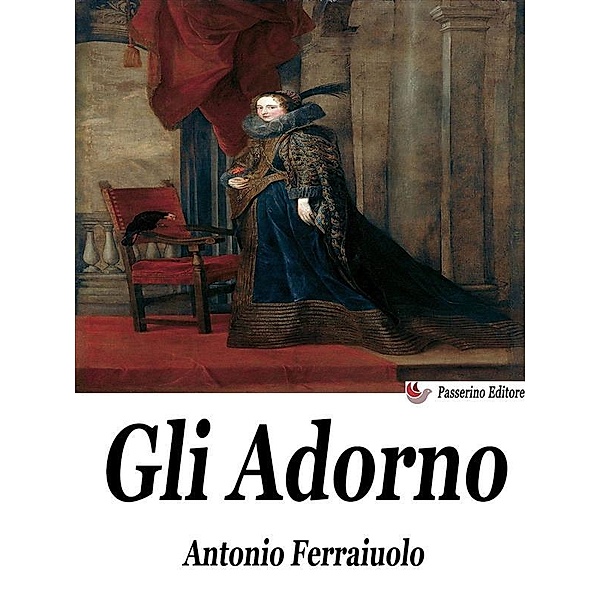 Gli Adorno, Antonio Ferraiuolo
