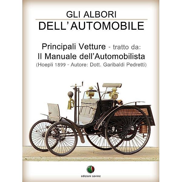 Gli albori dell'automobile - Principali vetture / History of the Automobile Bd.2, Garibaldi Pedretti